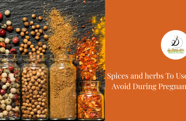 Spices and herbs To Use Or Aoid During Pregnancy