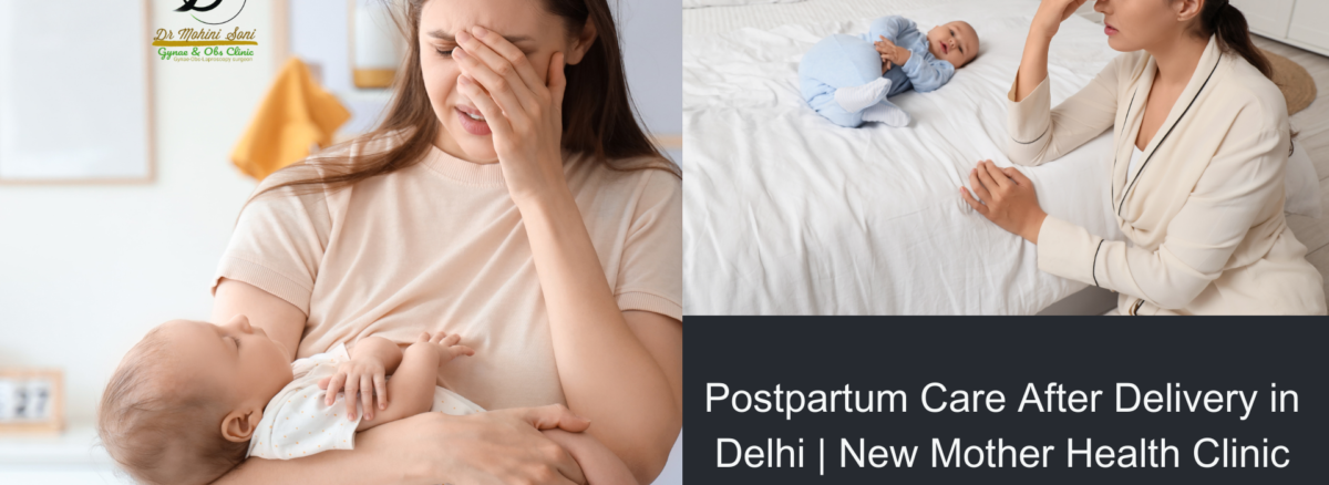 Postpartum Care After Delivery in Delhi